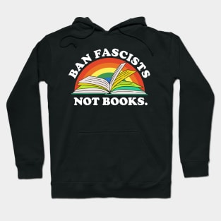 ban fascists not books Hoodie